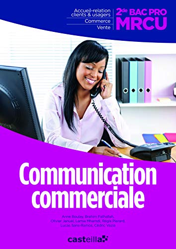 Communication commerciale 2de Bac Pro MRCU (2013) - Pochette élève