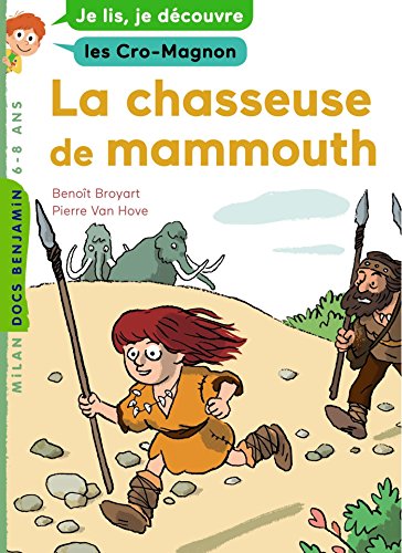 La chasseuse de mammouth: Je lis, je découvre les Cro-Magnon