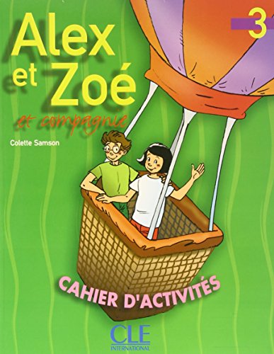 Alex et Zoé et compagnie 3: Cahier d'activités