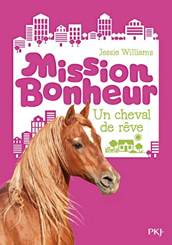 Mission bonheur - tome 02 : Un cheval de rêve (2)