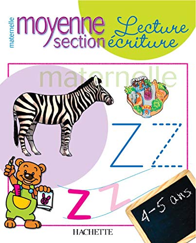 Toute ma Moyenne Section maternelle - Lecture-Écriture