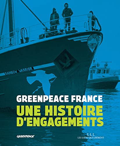 Greenpeace: Une histoire d'engagements