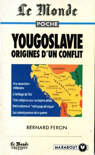 Yougoslavie, origines d'un conflit