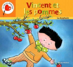 Vincent et les pommes: La dysphasie