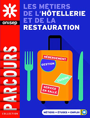 LES METIERS DE L'HOTELLERIE ET DE LA RESTAURATION (ED. 2018)