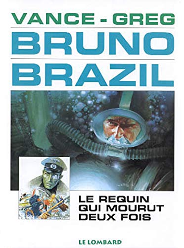 Bruno Brazil, tome 1 : Le Requin qui mourut deux fois