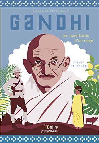 Gandhi - Les aventures d'un sage