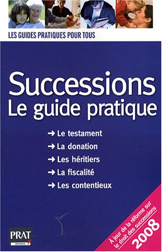 Successions 2008: Le guide pratique