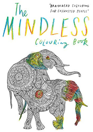 The Mindless Colouring Book