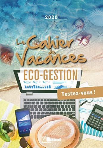Le cahier de vacances pour réussir en éco-gestion 2020: Testez-vous !