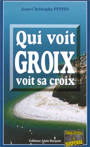"Qui voit Groix voit sa croix"