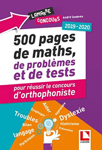 500 pages de maths, de problèmes et de tests pour réussir le concours d'orthophoniste: 2019-2020