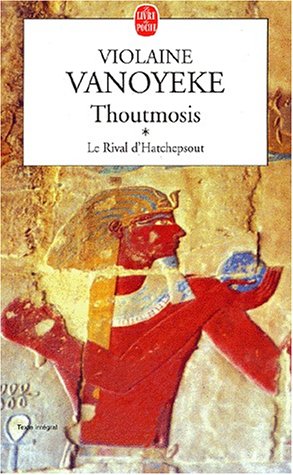 Thoutmosis Tome 1 : Le rival d'Hatchepsout