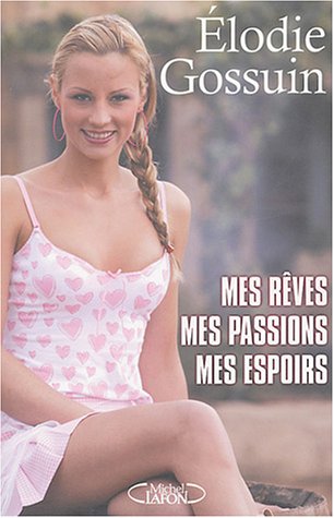 Mes rêves, mes passions, mes espoirs
