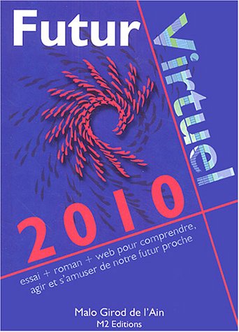 2010 futur virtuel (Ancienne édition)