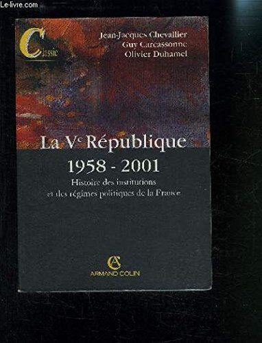 Histoire des institutions et des régimes politique de la France. La 5eme république 1958-2001