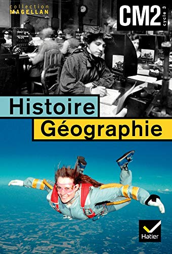 Histoire-Géographie : Manuel, CM2 (avec atlas)