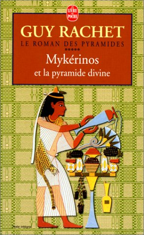 Le Roman des pyramides, tome 5 : Mykérinos et la pyramide divine