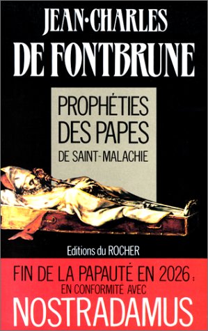 PROPHETIE DES PAPES DE SAINT-MALACHIE