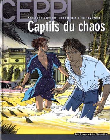 Stéphane Clément, chroniques d'un voyageur, tome 6 : Captifs du chaos