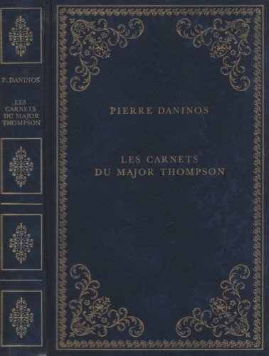 Les carnets du Major W. Marmaduke Thompson - suivi de les nouveaux carnest du Major Thompson
