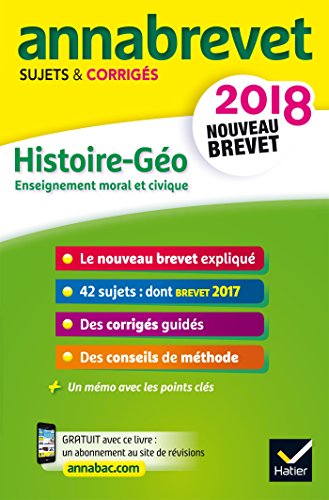 Annales Annabrevet 2018 Histoire Géographie EMC 3e: sujets et corrigés, nouveau brevet