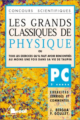 Les Grands Classiques de Physique, PC - 2e année