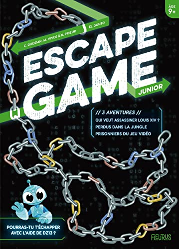 Escape Game Junior - 3 aventures (Perdus dans la jungle - Prisonniers du jeu vidéo - Qui veut assass