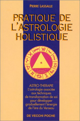 Pratique de l'astrologie holistique