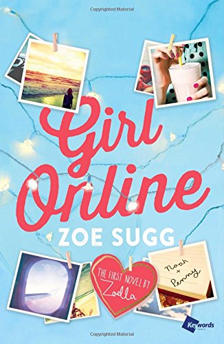Girl Online: The First Novel by Zoella (Volume 1)