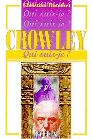 Qui suis-je? Aleister Crowley