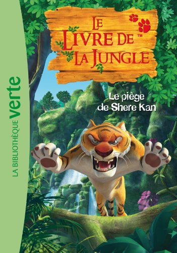 Le Livre de la Jungle 02 - Le piège de Shere Kan