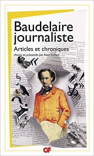 Baudelaire journaliste: Articles et chroniques