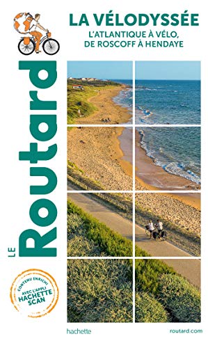 Guide du Routard La Vélodyssée: l'Atlantique à vélo, de Roscoff à Hendaye