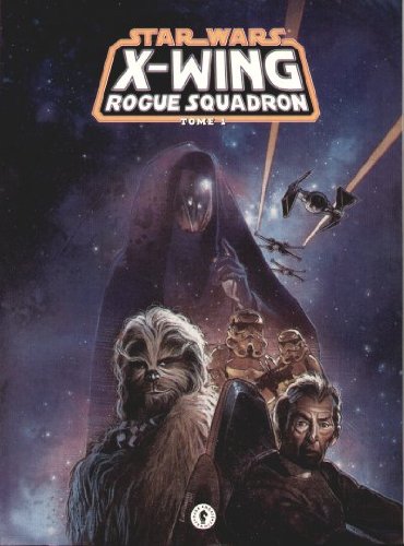 Star wars, x wing rogue squadron, tome 1 :