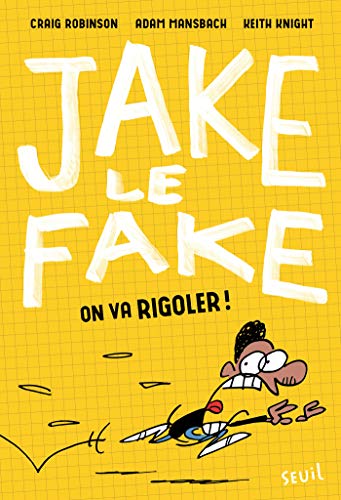 On va rigoler !: Jake le Fake, tome 2