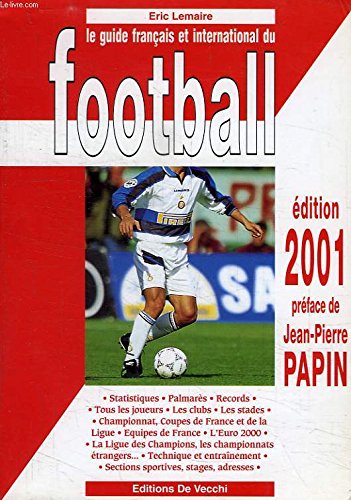 Le guide français et international du football - 2001