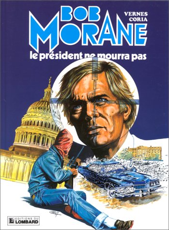 Bob Morane, tome 13 : Le Président ne mourra pas