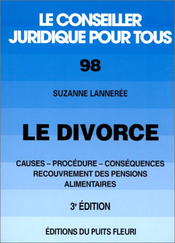 Le divorce : causes, procédures et conséquences, numéro 98, 3ème édition