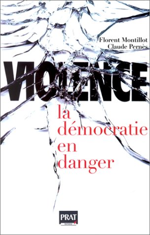 Violence : La Démocratie en danger