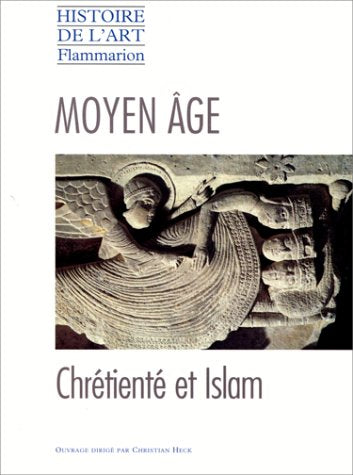 Moyen age, la chretiente et l'islam (version broche)