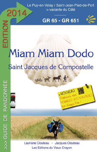 Miam miam dodo Saint Jacques de Compostelle, GR 65 - GR 651 : Le Puy-en-Velay - Saint-Jean-Pied-de-Port