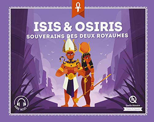 Isis & Osiris: Les souverains des deux royaumes