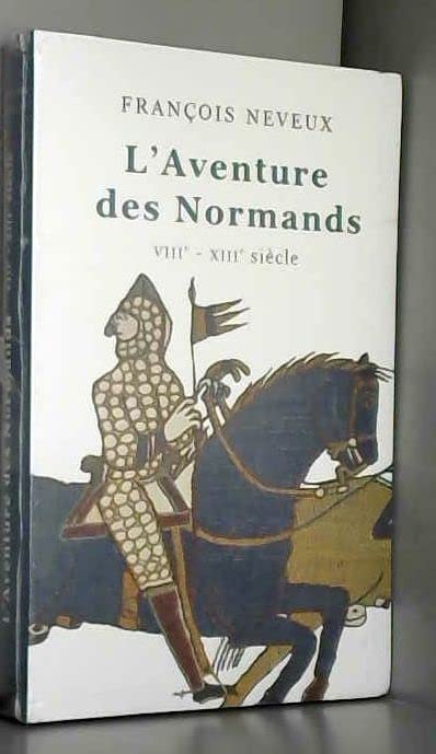 L'aventure des Normands, VIIIe-XIIIe siècle