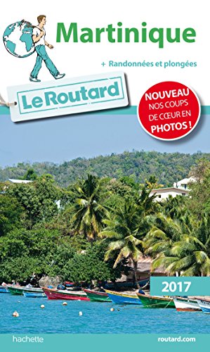 Guide du Routard Martinique 2017: + Randonnées et plongées !