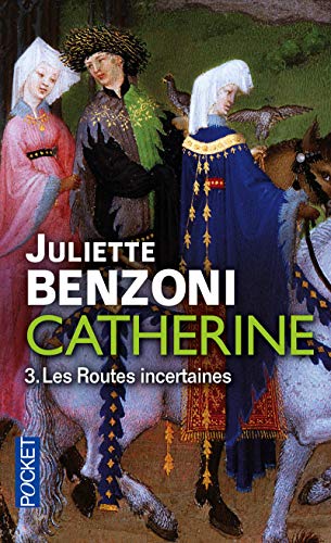 Catherine volume 3: Les Routes incertaines (3)