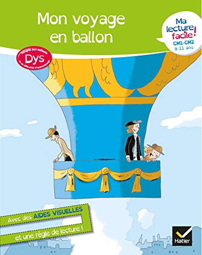 Ma lecture facile DYS CM1-CM2 : Mon voyage en ballon
