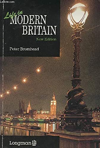 LIFE IN MODERN BRITAIN . New edition