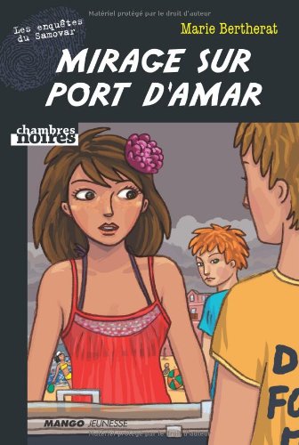 Mirage sur Port d'Amar: Les enquêtes du Samovar