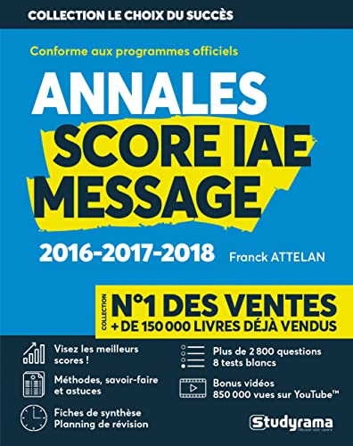 Score IAE message 3 ans d'annales corrigées: Entraînement intensif sur 21 sujets d'annales 2016-2017-2018